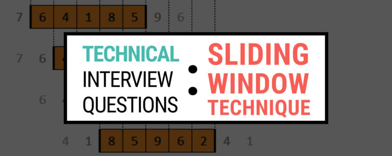 Technical Interview Questions - Sliding Window Technique